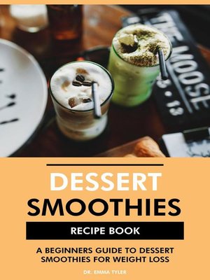 cover image of Dessert Smoothies Recipe Book